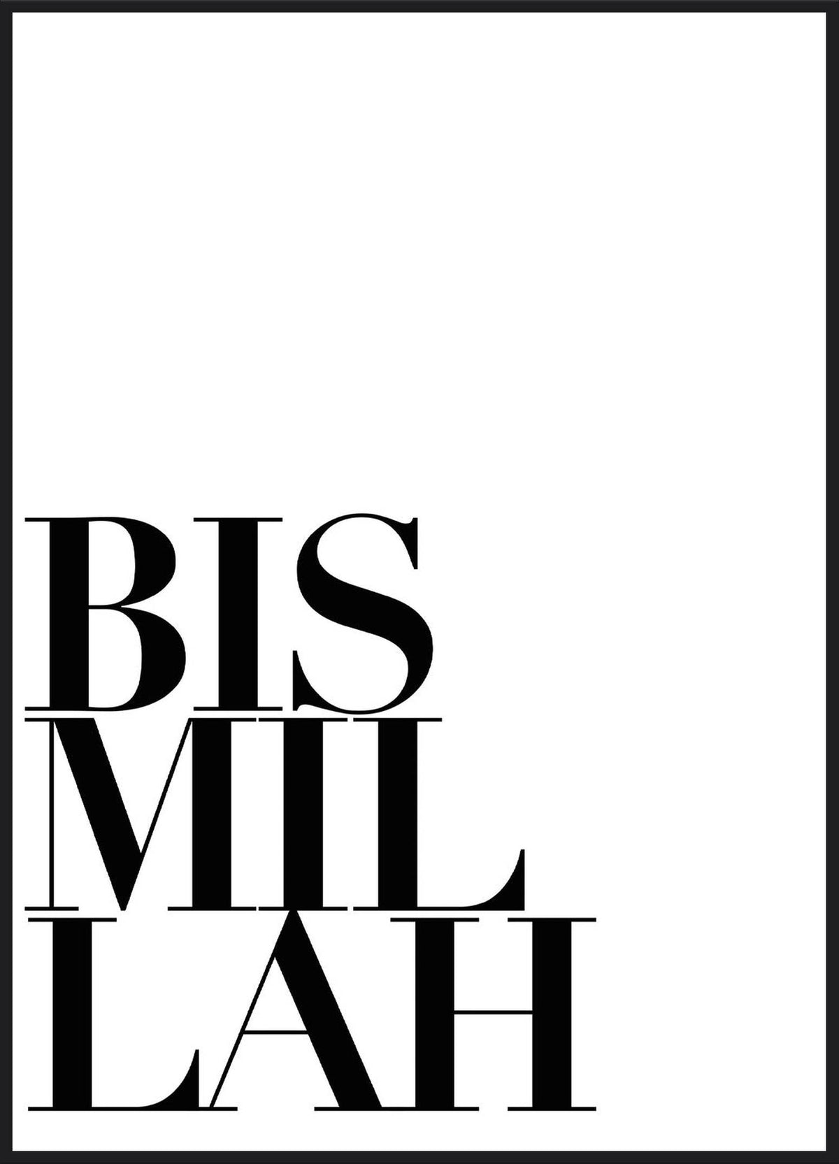 Bismillah Typo Poster – Schriftzug Bismillah in großer schwarzer Serifenschrift auf Weiß